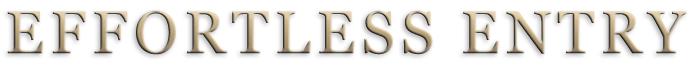 Effortless Entry
